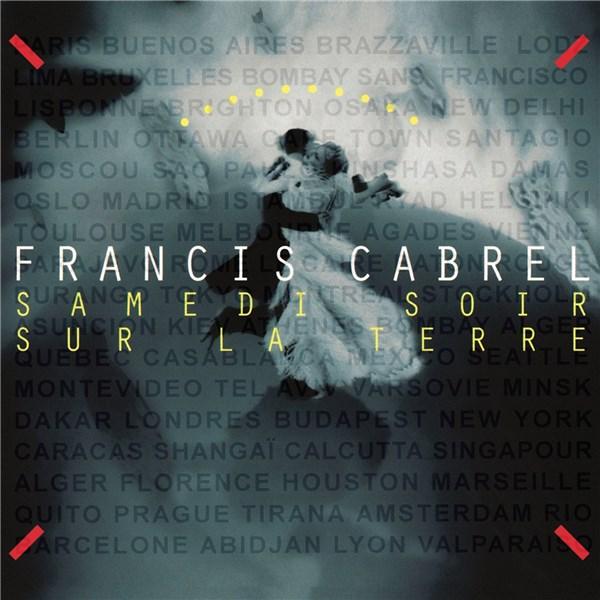 Samedi Soir Sur la Terre - Remastered | Francis Cabrel