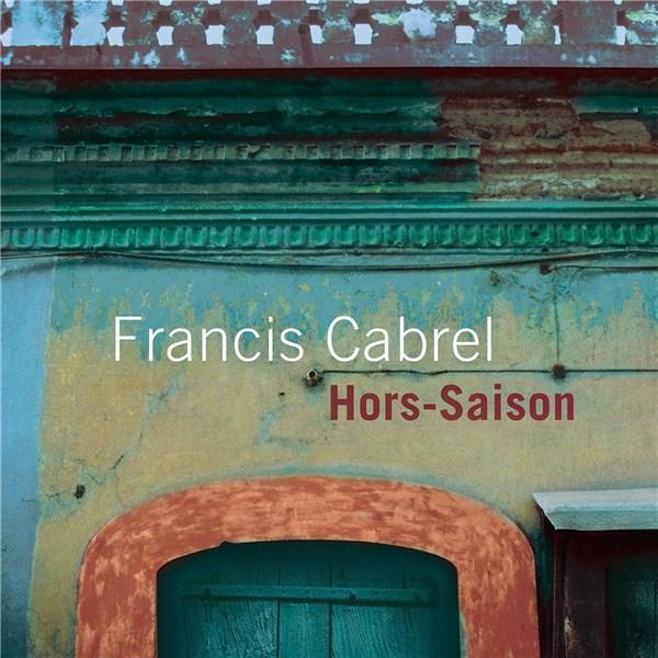 Hors-Saison -Remastered | Francis Cabrel