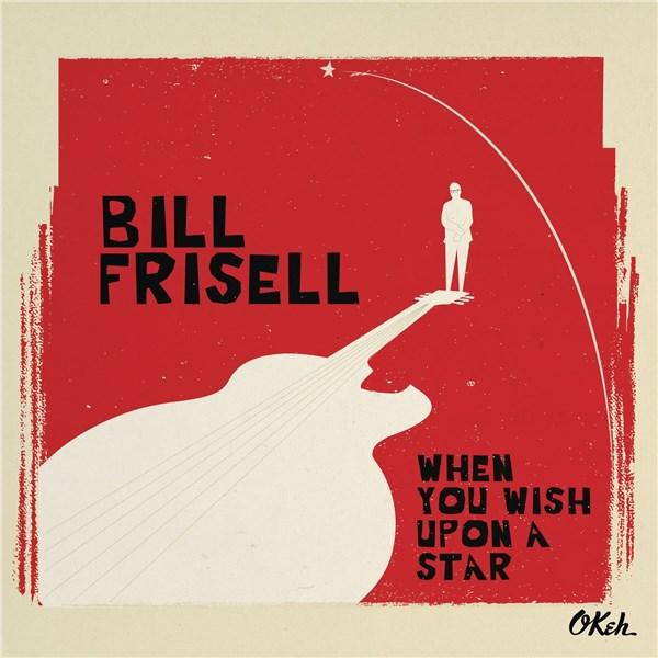 When You Wish Upon a Star | Bill Frisell