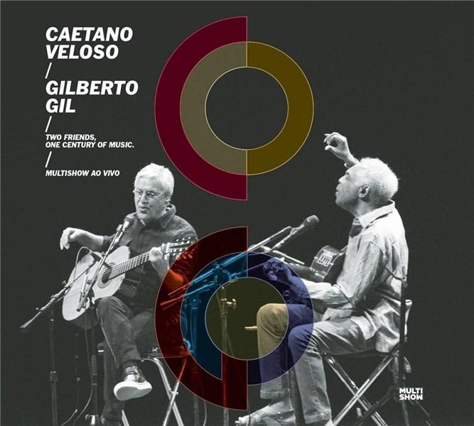Two Friends - One Century of Music - CD+DVD | Gilberto Gil, Caetano Veloso