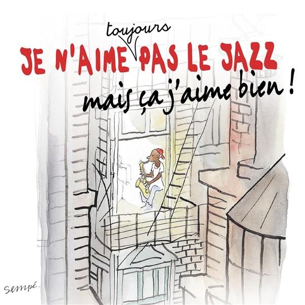 Je N\'Aime Toujours Pas Le Jazz Mais | Various Artists