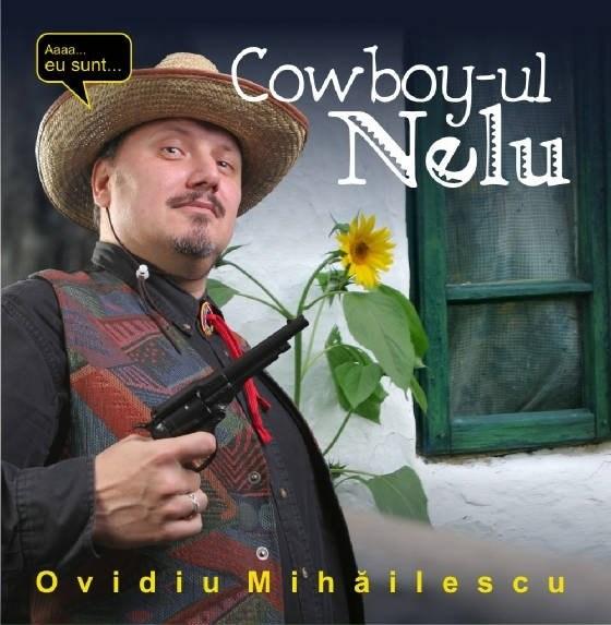 Cowboy - Ul Nelu | Ovidiu Mihailescu