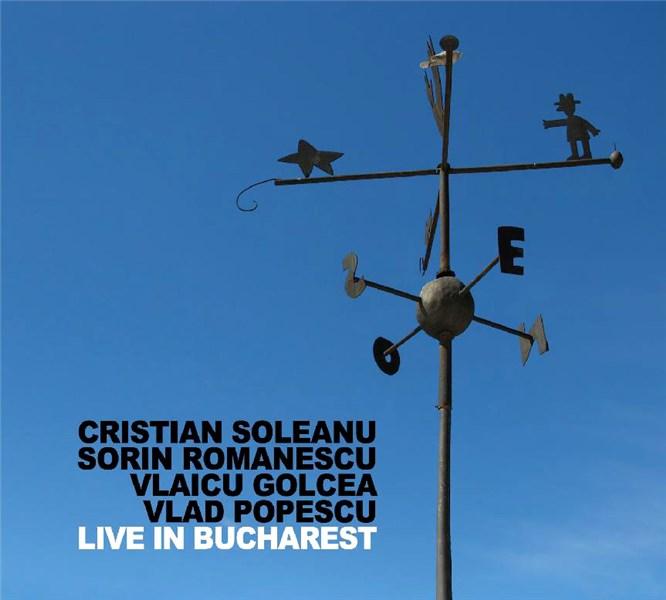 Live in Bucharest | Vlaicu Golcea, Sorin Romanescu, Cristian Soleanu, Vlad Popescu