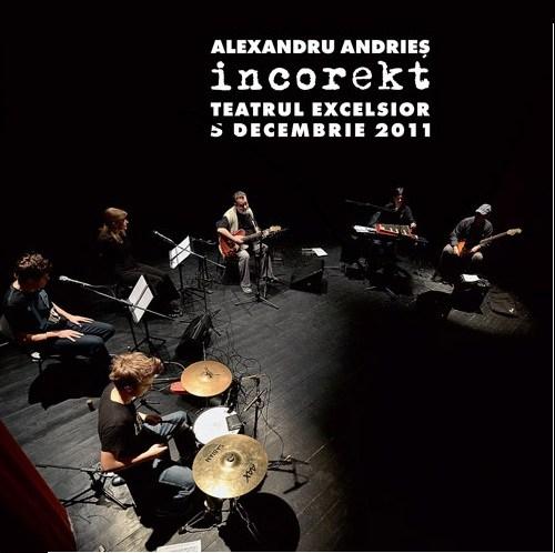 Incorekt live la Excelsior | Alexandru Andries