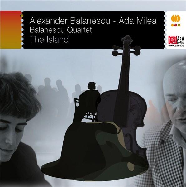 The Island | Ada Milea, The Balanescu Quartet, Alexander Balanescu