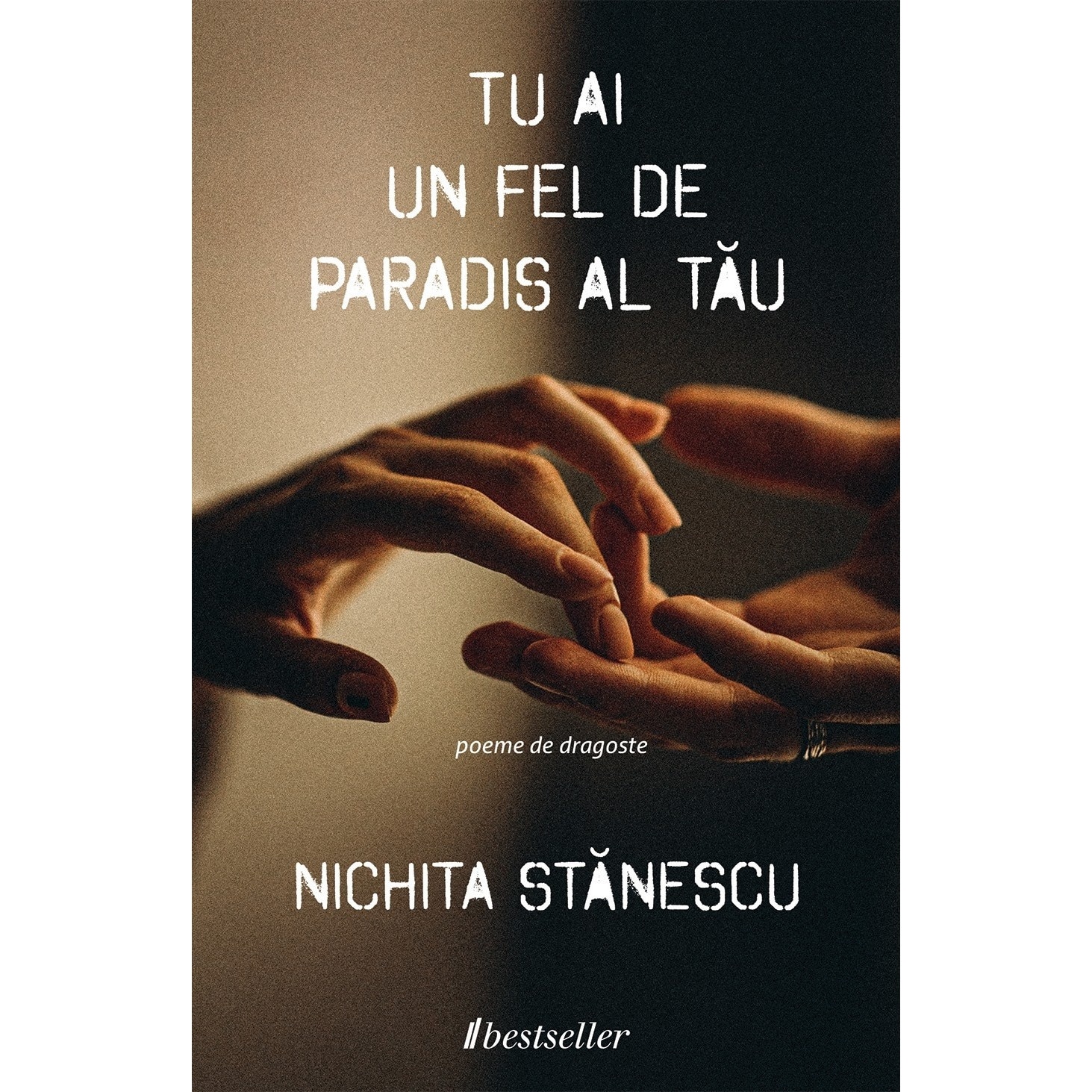 Tu ai un fel de paradis al tau | Nichita Stanescu Bestseller imagine 2022 cartile.ro