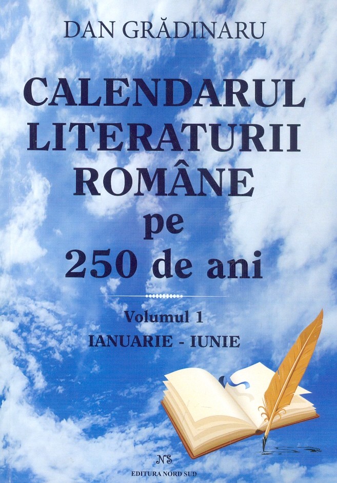 Calendarul literaturii romane pe 250 de ani. Volumele I+II | Dan Gradinaru 250 2022