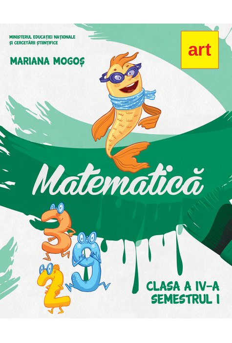 Manual Matematica Clasa a IV-a - Semestrul I | Mariana Mogos