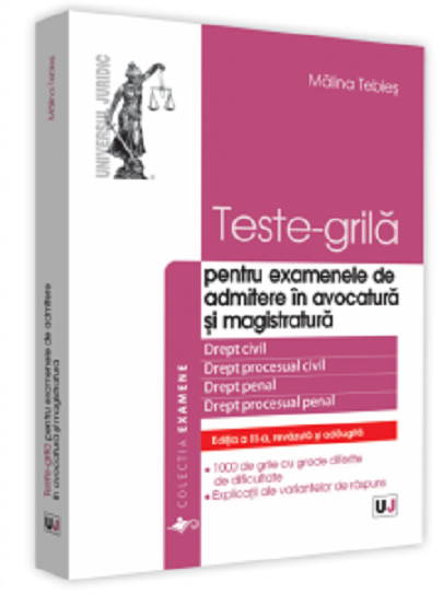 Teste-grila – pentru examenele de admitere in avocatura si magistratura | Malina Tebies carturesti.ro Carte