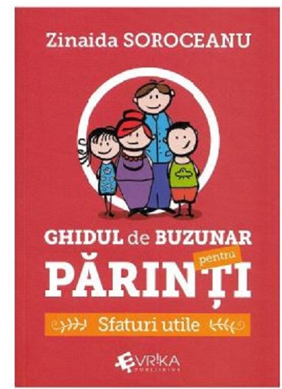 Ghidul de buzunar pentru parinti | Zinaida Soroceanu De La Carturesti Carti Dezvoltare Personala 2023-05-27