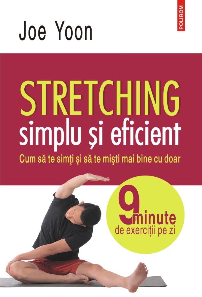 Stretching simplu si eficient | Joe Yoon De La Carturesti Carti Dezvoltare Personala 2023-10-01 3