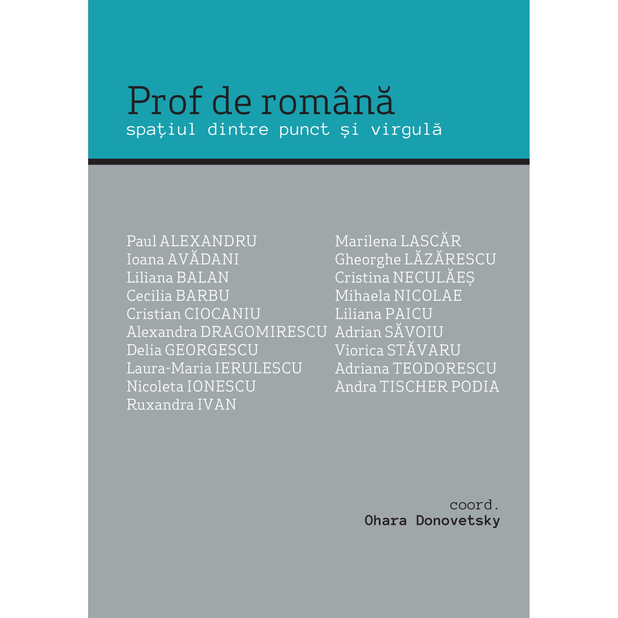 Prof de romana | Ohara Donovetsky Casa de Pariuri Literare imagine 2021