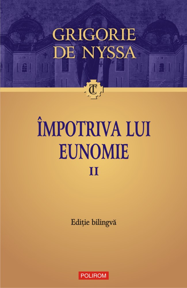 Impotriva lui Eunomie – Volumul II | Grigorie de Nyssa carturesti.ro poza 2022