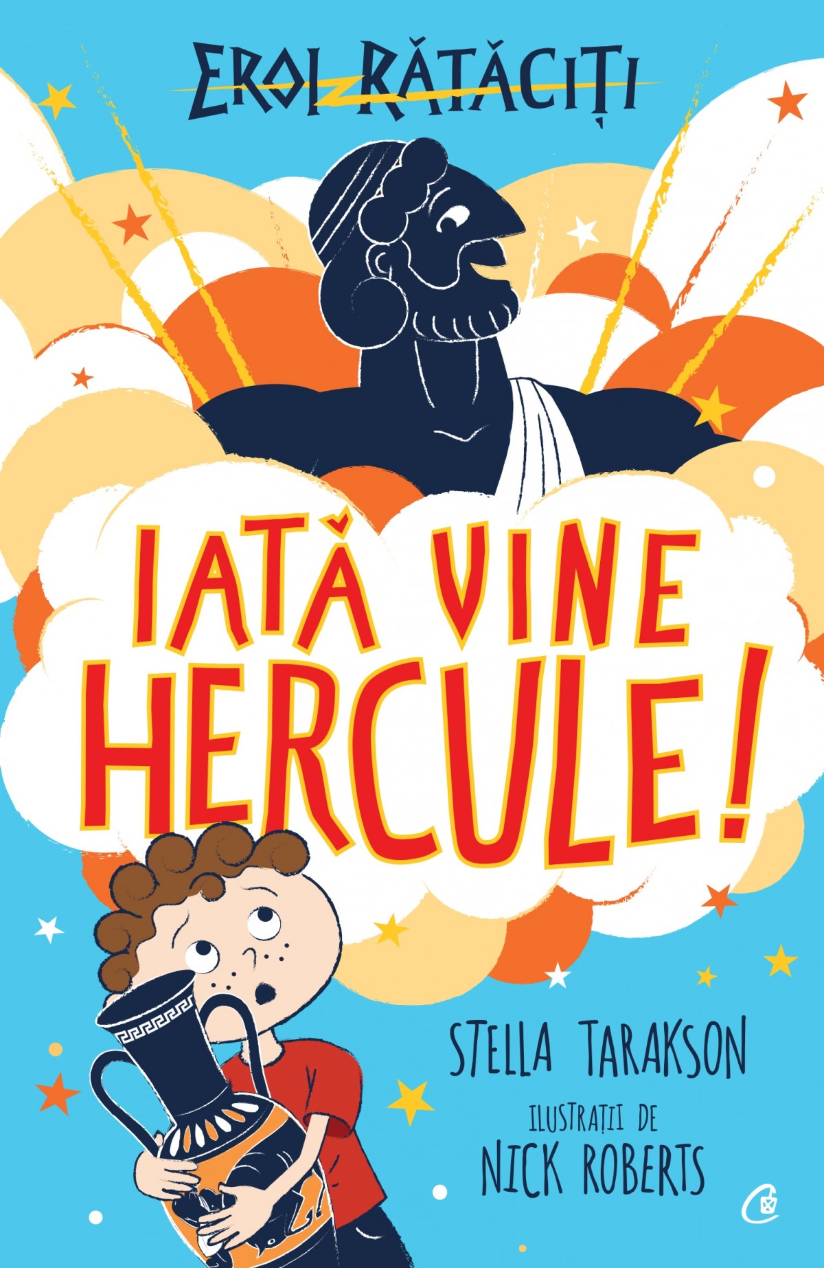 Iata vine Hercule! | Stella Tarakson carturesti.ro