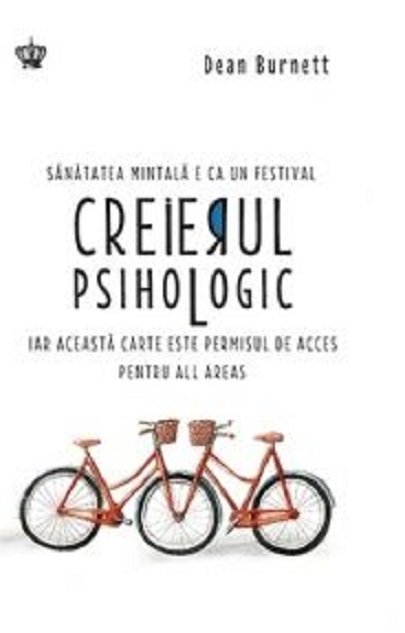Creierul psihologic | Dean Burnett Baroque Books&Arts Carte