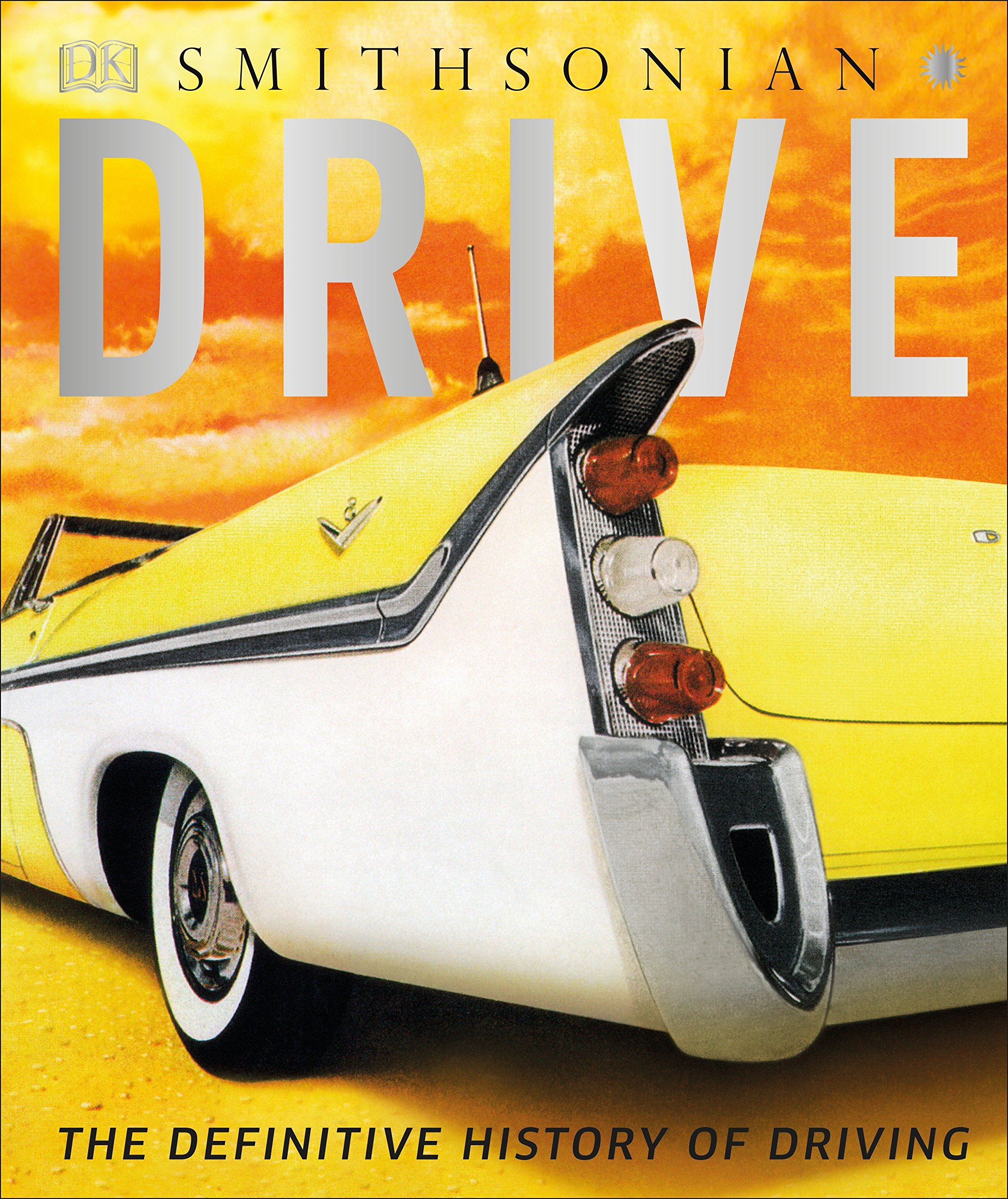 Drive: The Definitive History of Motoring | Giles Chapman