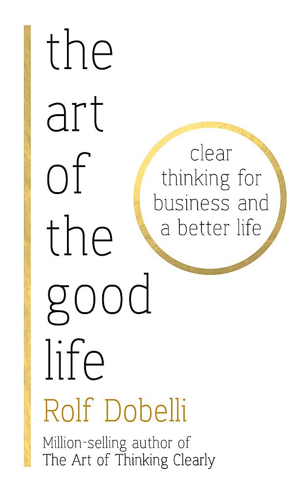 The Art of the Good Life | Rolf Dobelli