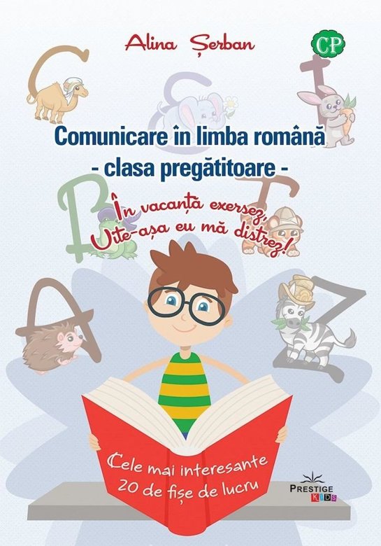 Comunicare in limba romana, clasa pregatitoare | Alina Serban