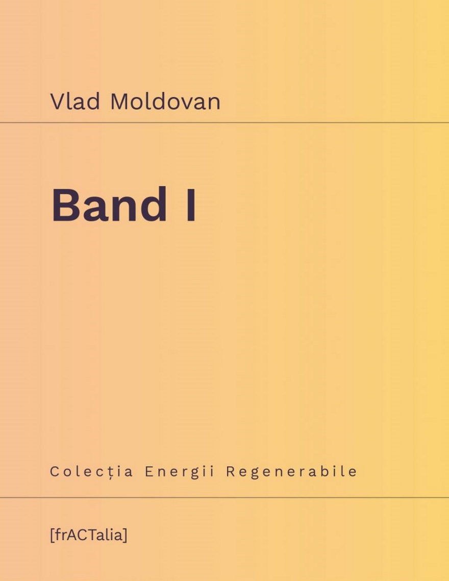 Band I | Vlad Moldovan carturesti.ro imagine 2022