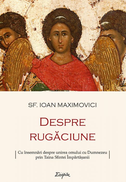 Despre rugaciune | Sf. Ioan Maximovici carturesti.ro imagine 2022