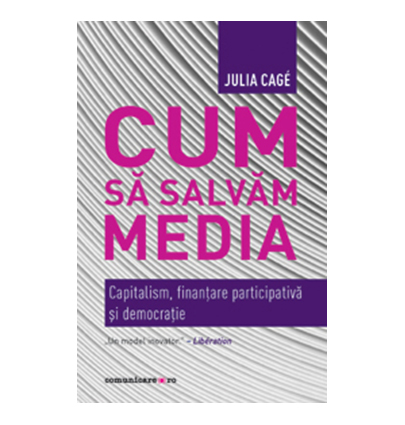 Cum sa salvam media | Julia Cage carturesti.ro imagine 2022
