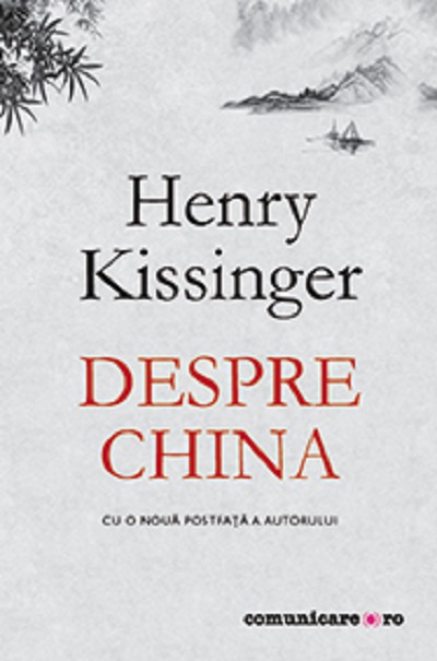 Despre China | Henry Kissinger Carte 2022