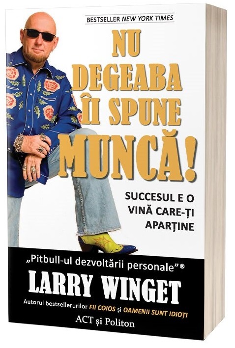 Nu degeaba ii spune munca | Larry Winget