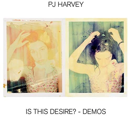 Is This Desire? - Demos - Vinyl | PJ Harvey