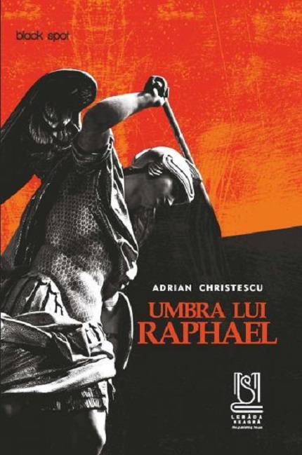 Umbra lui Raphael | Adrian Christescu carturesti 2022
