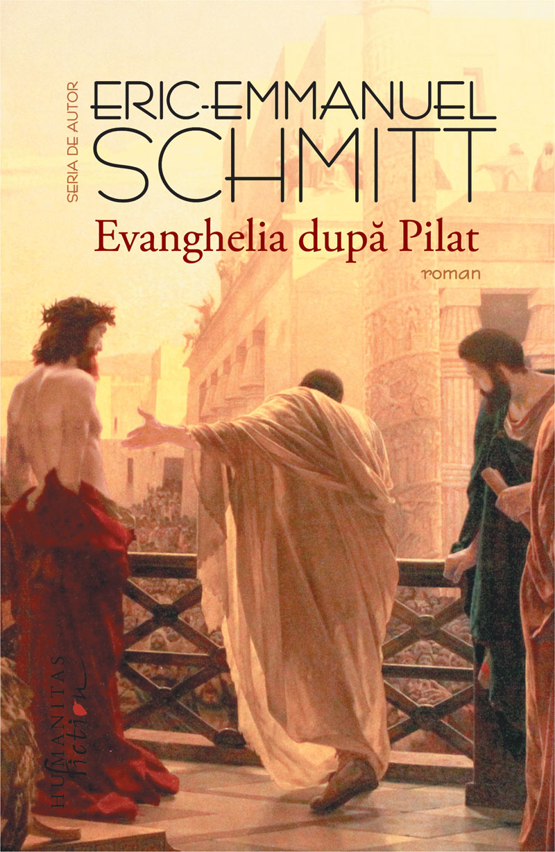 Evanghelia dupa Pilat | Eric-Emmanuel Schmitt carturesti.ro imagine 2022