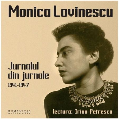 Jurnalul din Jurnal 1941-1947 – Audiobook | Monica Lovinescu carturesti.ro