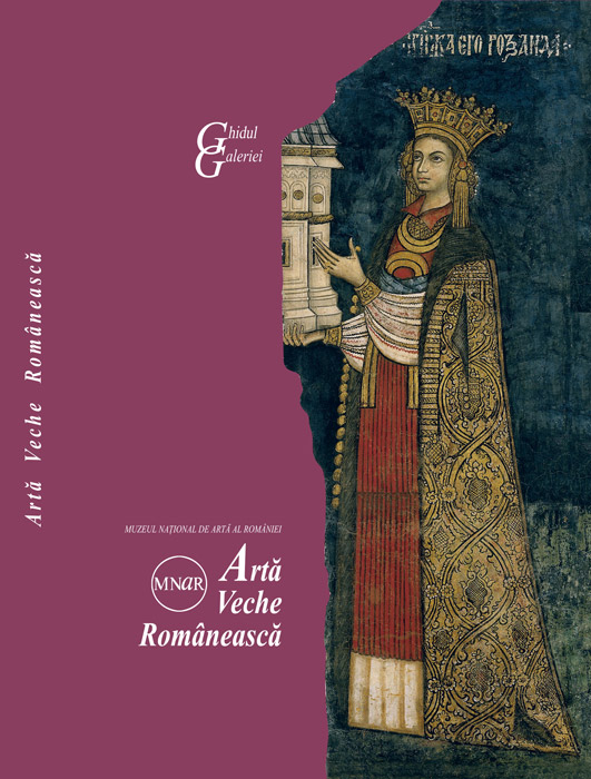 Ghidul Galeriei de Arta Veche Romaneasca – Limba engleza | Ana Dobjanschi, Emanuela Cernea, Carmen Tanasoiu carturesti.ro