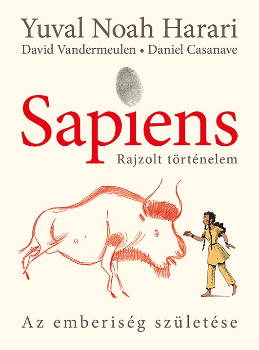 Sapiens - Rajzolt tortenelem | Yuval Noah Harari