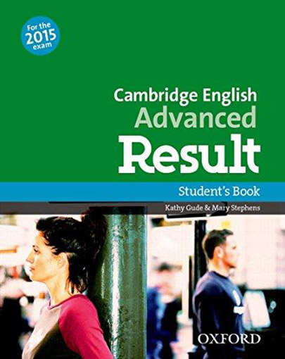 Cambridge English - Advanced Result: Student's Book and Online Practice Pack | Mary Stephens, Kathy Gude