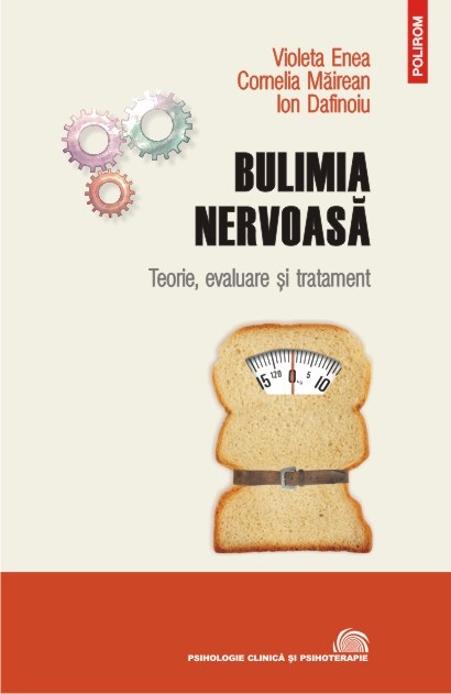 Bulimia nervoasa | ​Ion Dafinoiu, Violeta Enea, Cornelia Mairean​