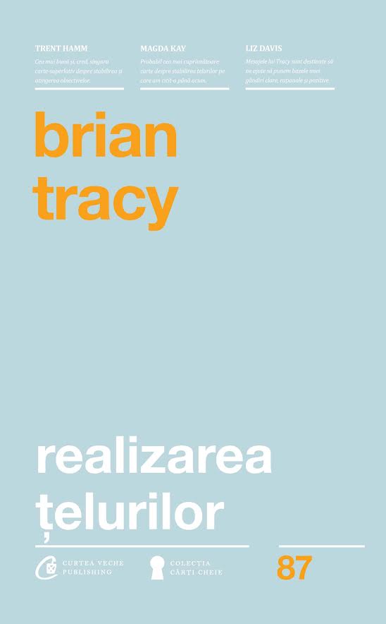 Realizarea telurilor | Brian Tracy carturesti.ro Carte