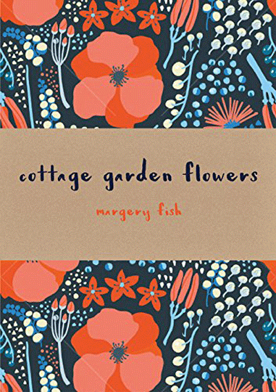 Cottage Garden Flowers | Margery Fish