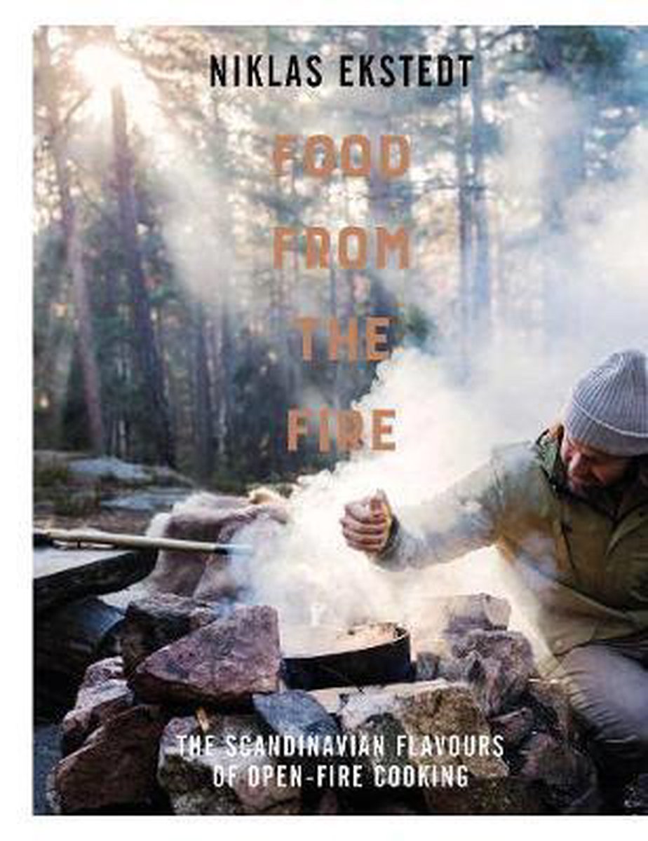 Food from the fire - Niklas Ekstedt | Niklas Ekstedt - 7 | YEO