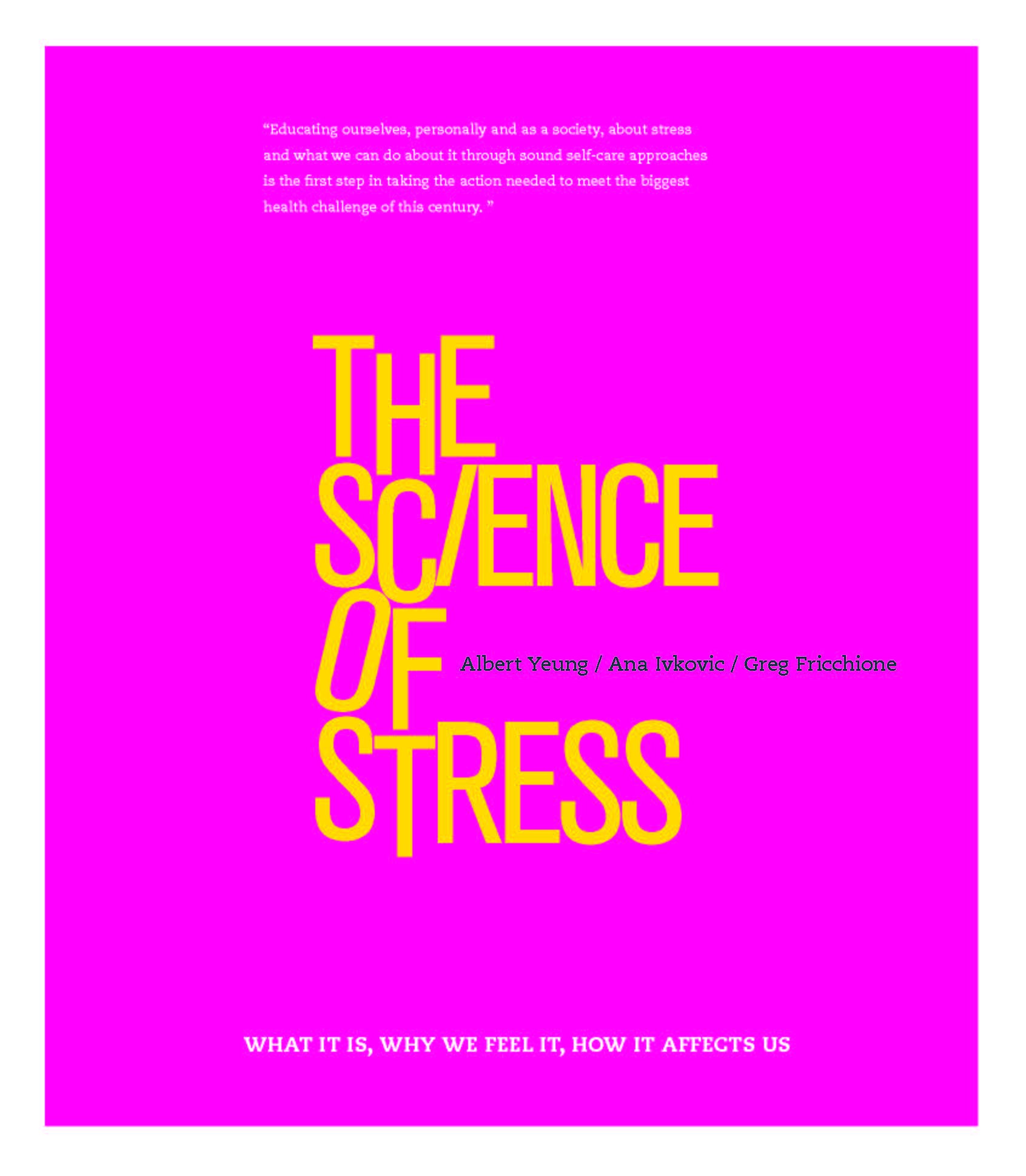 The Science of Stress | Gregory Fricchione, Ana Ivkovic, Albert Yeung