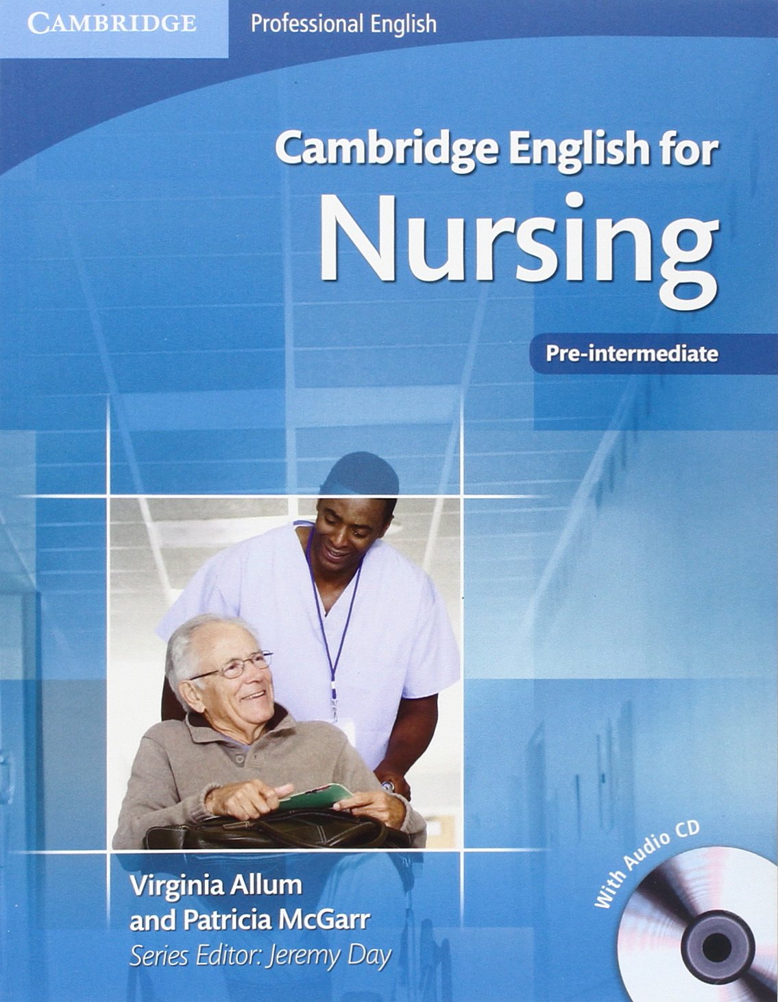 Cambridge English for Nursing. Pre-intermediate Student\'s Book with Audio CD | Virginia Allum, Patricia McGarr