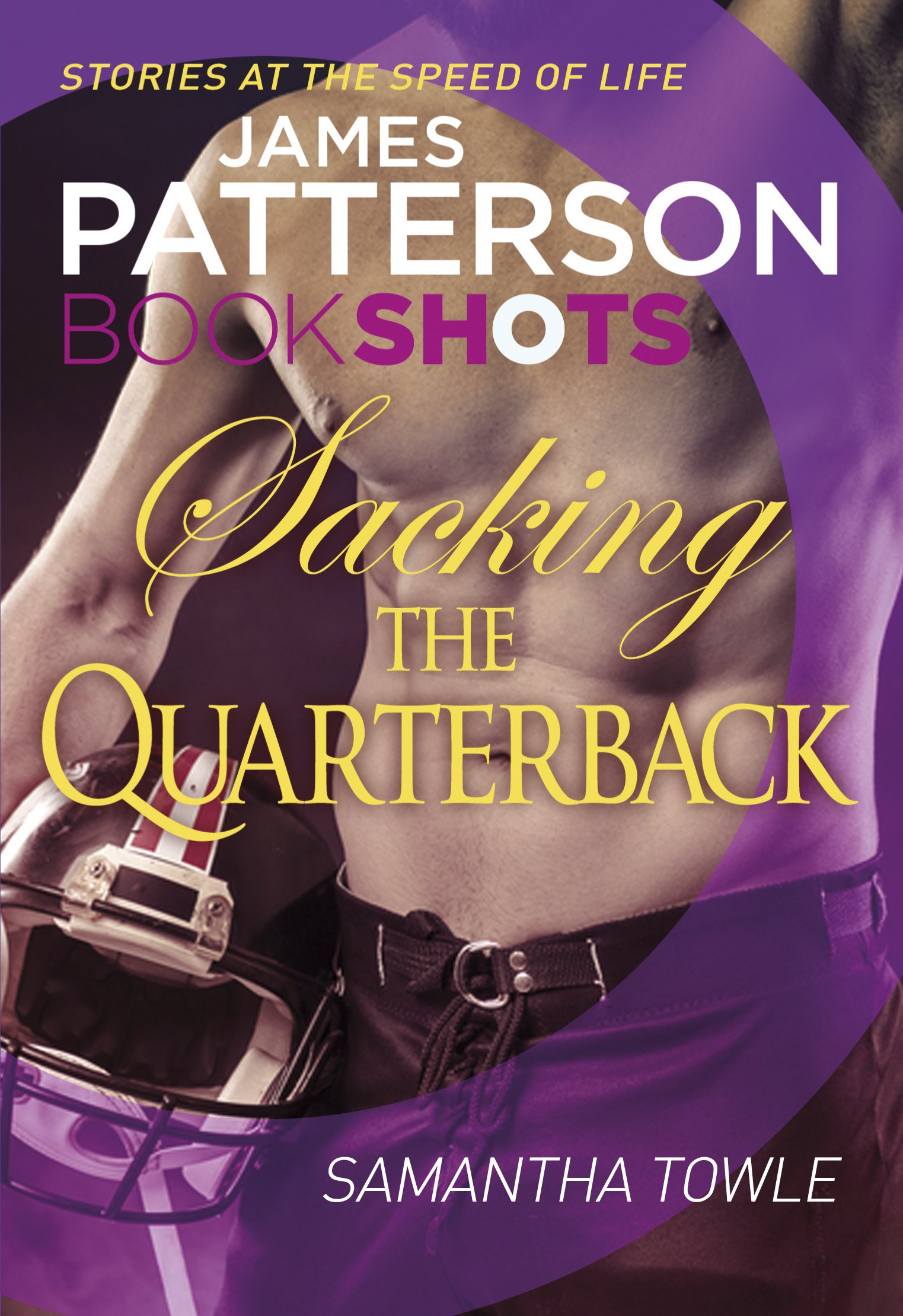 Sacking the Quarterback : BookShots | James Patterson, Samantha Towle