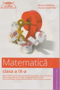 Matematica clasa a IX-a, semestrul II | Marius Perianu, Florian Dumitrel