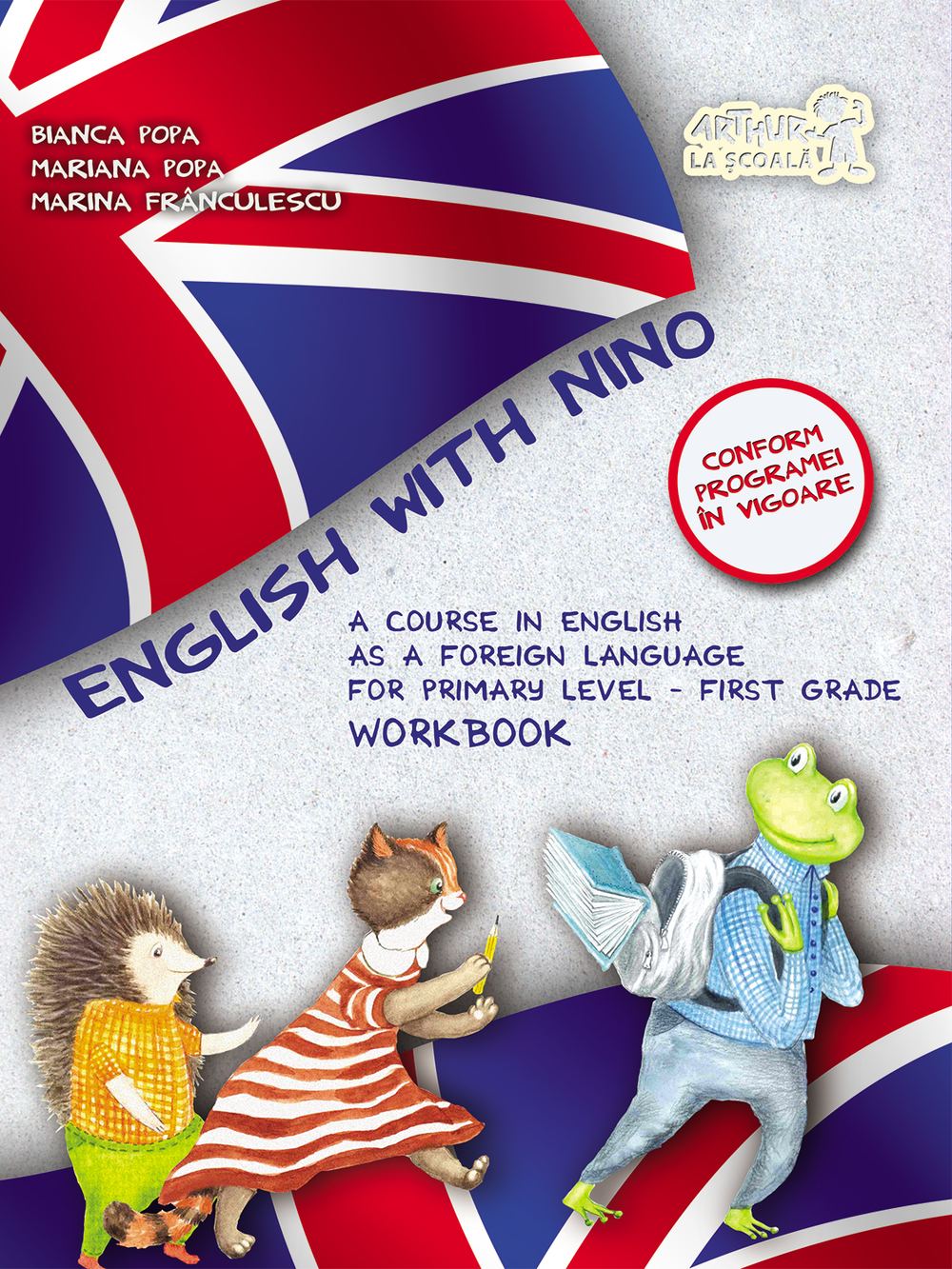 English with Nino. Caietul elevului. Clasa I | Bianca Popa, Mariana Popa, Marina Franculescu