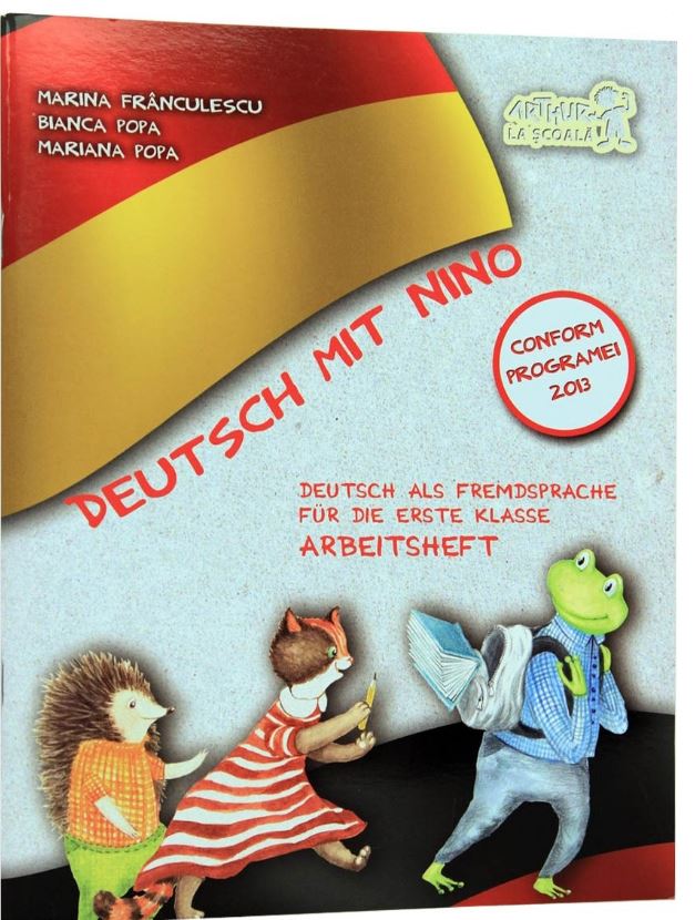 Deutsch mit Nino. Caietul elevului. Clasa I | Marina Franculescu, Bianca Popa