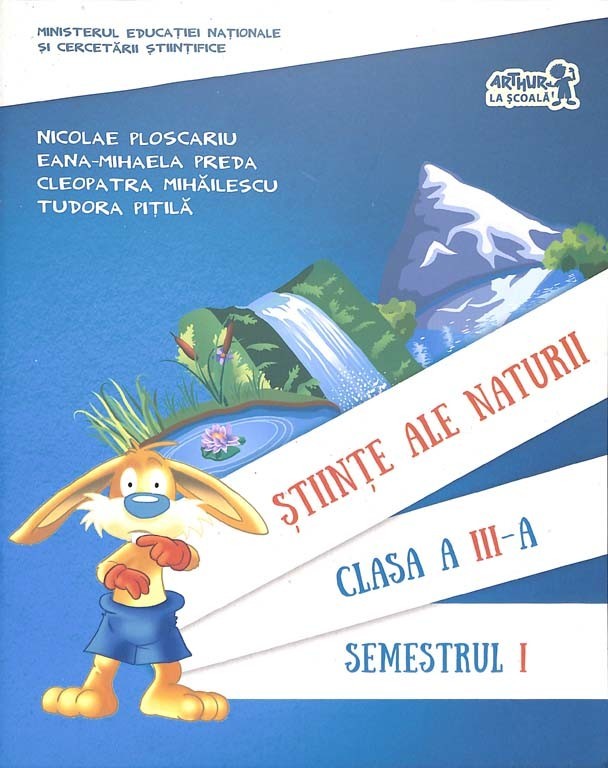 Manual stiinte ale naturii clasa a III-a semestrul I (contie CD) | Nicolae Ploscariu, Eana-Mihaela Preda, Cleopatra Mihailescu, Tudora Pitila​