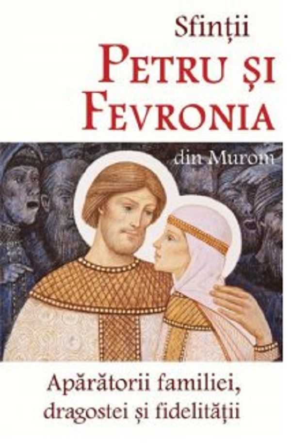 Sfintii Petru si Fevronia din Murom | carturesti 2022