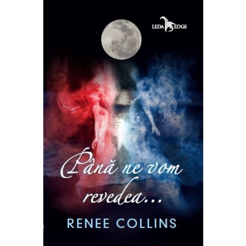 Pana ne vom revedea... | Renee Collins