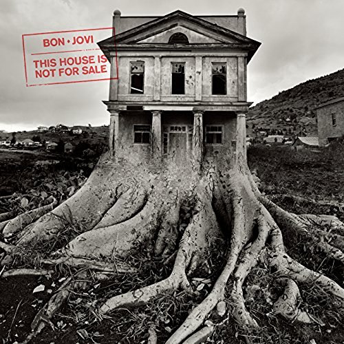This House Is Not For Sale | Bon Jovi