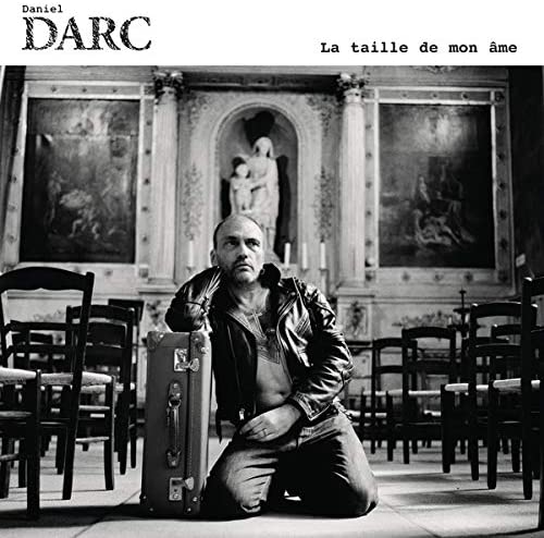 La Taille De Mon Ame - Vinyl | Daniel Darc