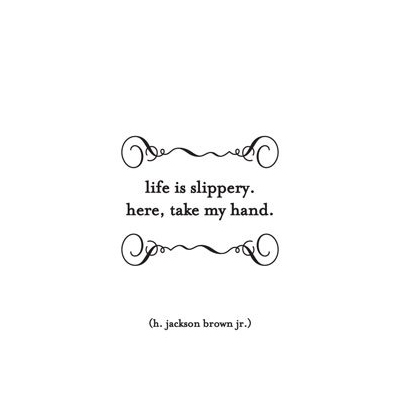Felicitare - Life is slippery | Quotable Cards